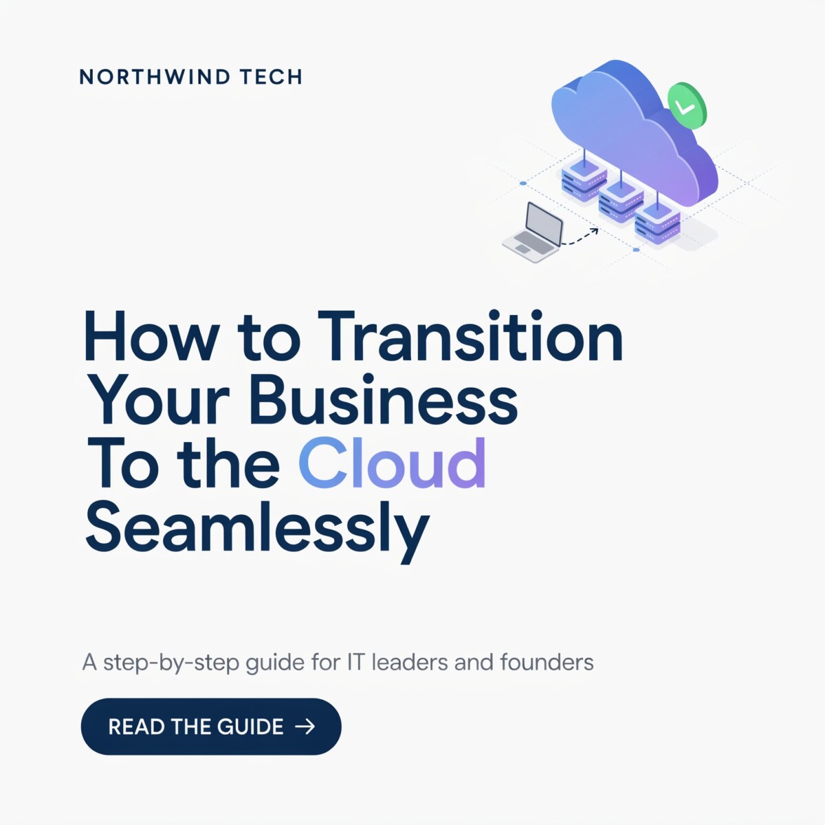 How to Transition Your Business to the Cloud Seamlessly